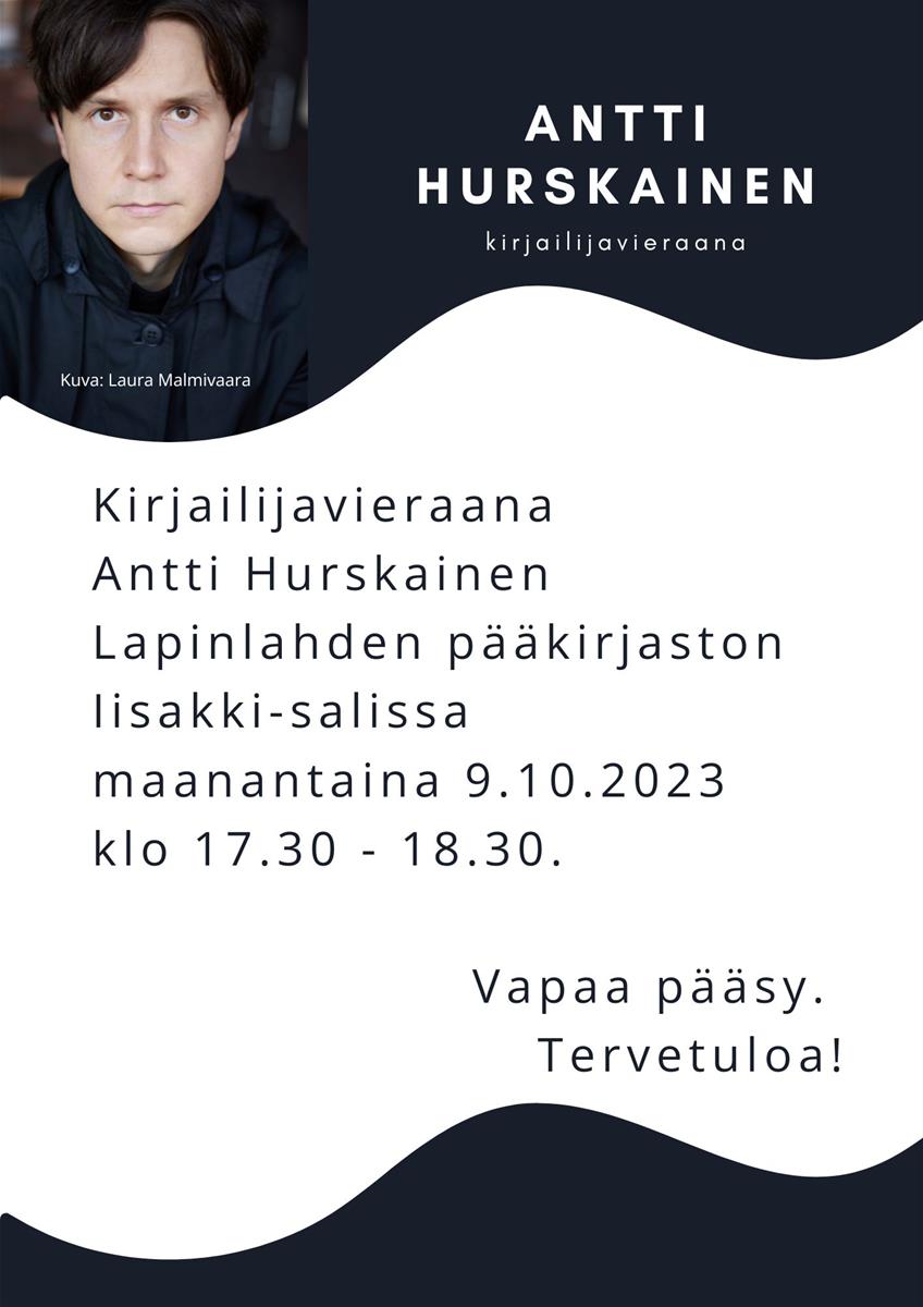 Kirjailijavieraana Antti Hurskainen 9.10.2023 flyeri.jpg